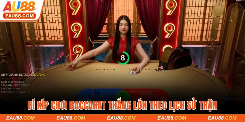 Bí kíp chơi Baccarat thắng lớn