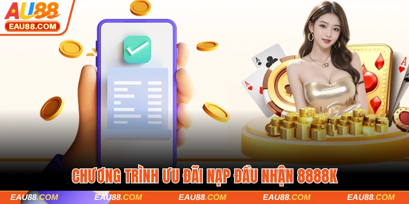 Chương trình ưu đãi nạp đầu nhận 8888K