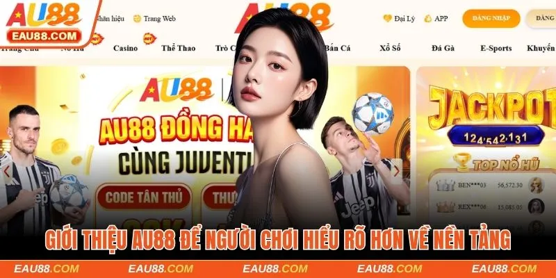 Giới thiệu AU88 để người chơi hiểu rõ hơn về nền tảng