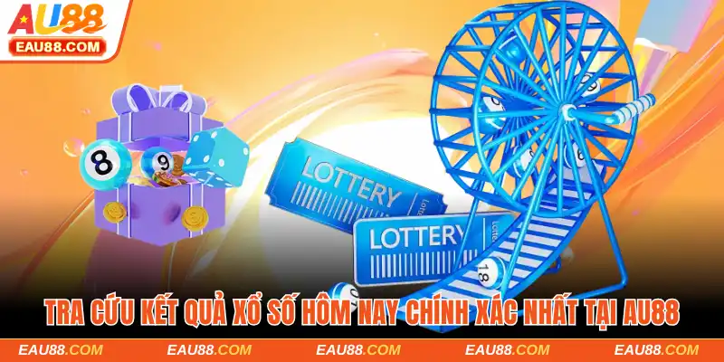 Tra cứu kết quả xổ số hôm nay